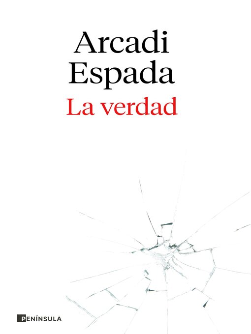 Title details for La verdad by Arcadi Espada - Available